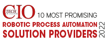 10 Most Promising Robotic Process Automation Solution Providers - 2022